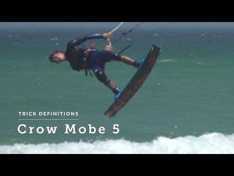 Crow Mobe 5 – Kiteboarding Trick Definition – Aaron Hadlow