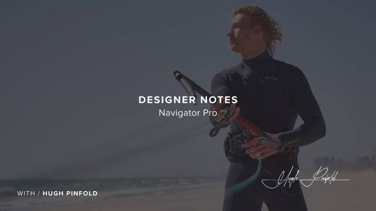Designer Notes Navigator Pro with Hugh Pinfold | North Kiteboarding